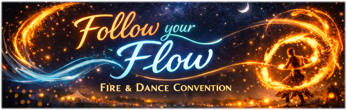 Follow your Flow Fire & Dance Convention